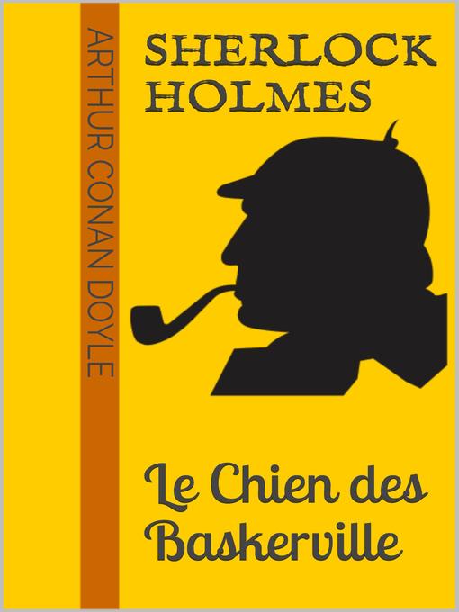 Title details for Sherlock Holmes--Le Chien des Baskerville by Arthur Conan Doyle - Available